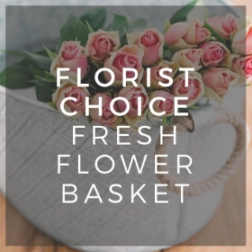 Florist Choice Fresh Flower Basket