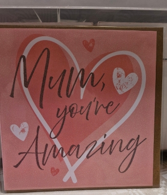 Mum your amazing